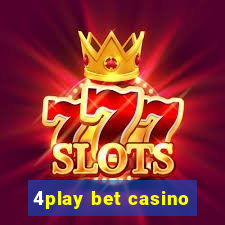 4play bet casino