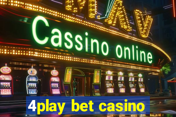 4play bet casino