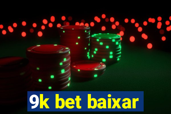 9k bet baixar