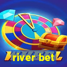 river bet