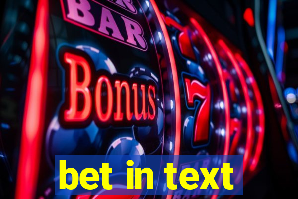 bet in text