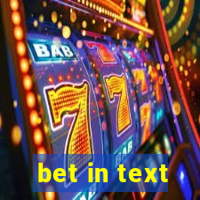 bet in text