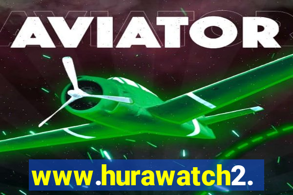 www.hurawatch2.to