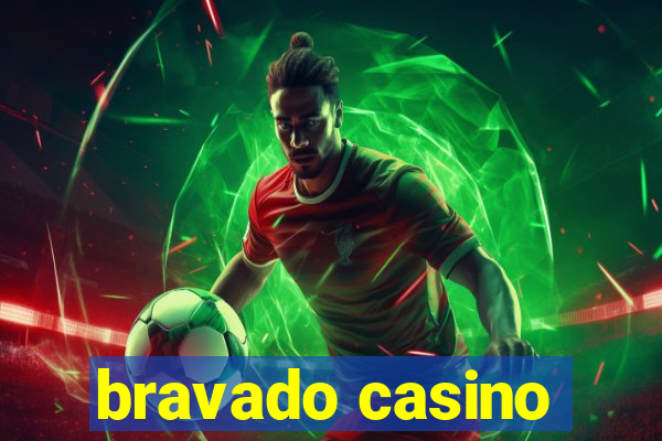 bravado casino