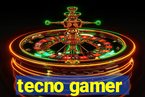 tecno gamer