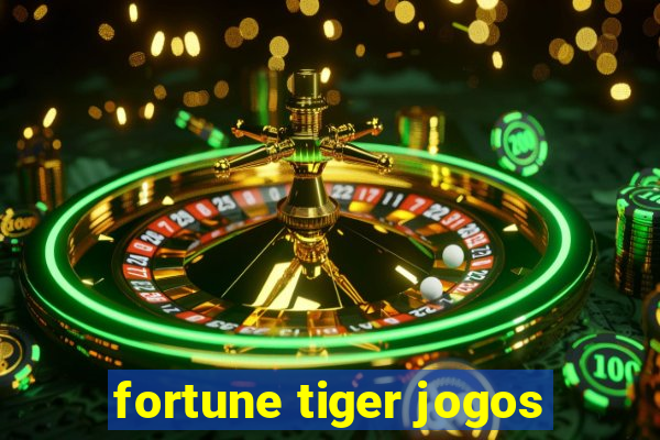 fortune tiger jogos