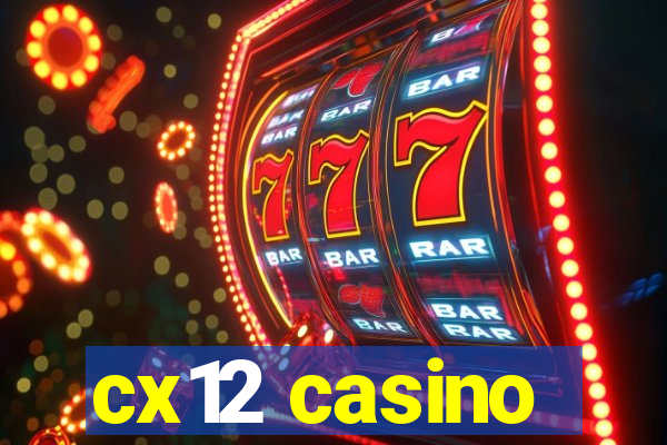 cx12 casino