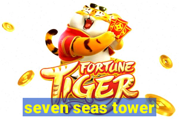 seven seas tower