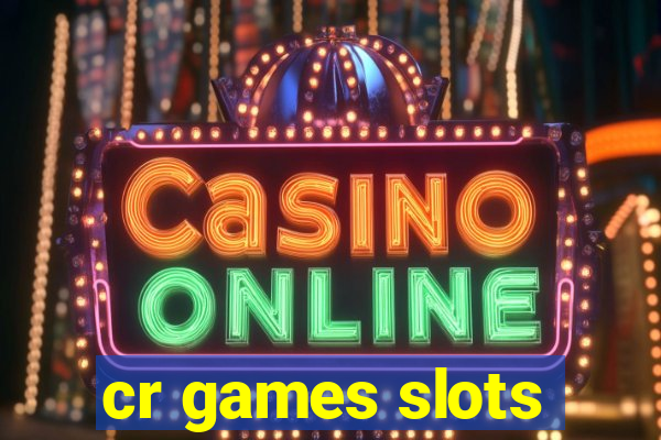 cr games slots