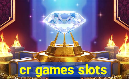 cr games slots