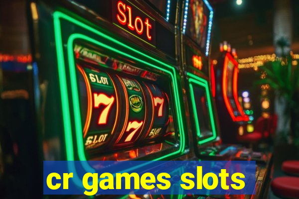 cr games slots