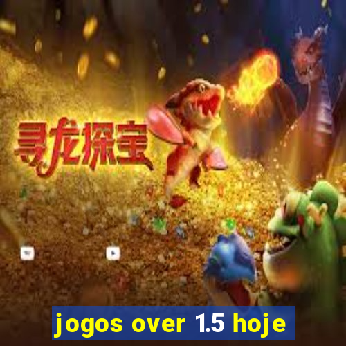 jogos over 1.5 hoje