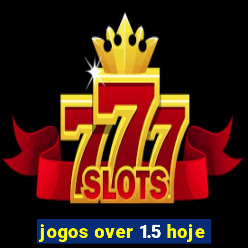 jogos over 1.5 hoje