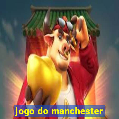 jogo do manchester