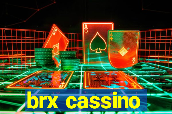 brx cassino