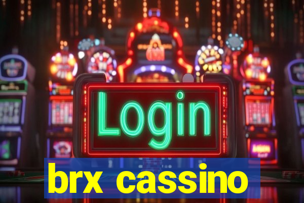 brx cassino