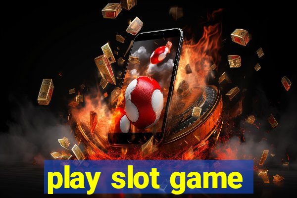 play slot game