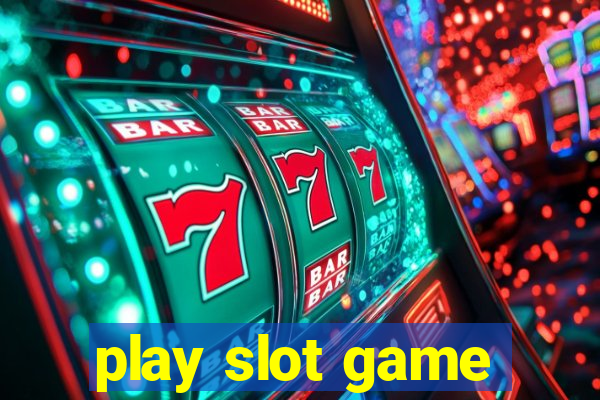 play slot game