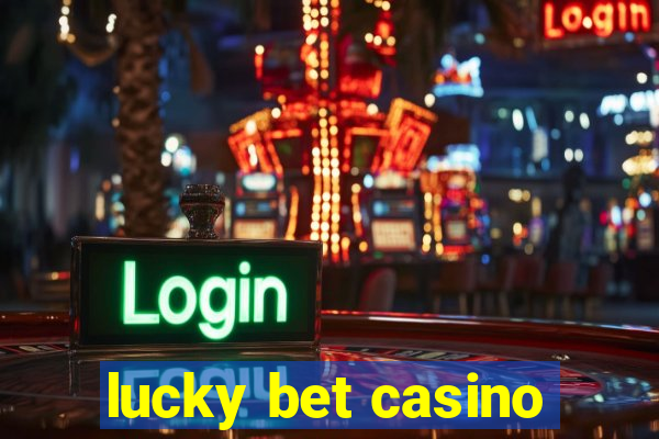 lucky bet casino