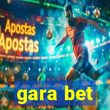 gara bet