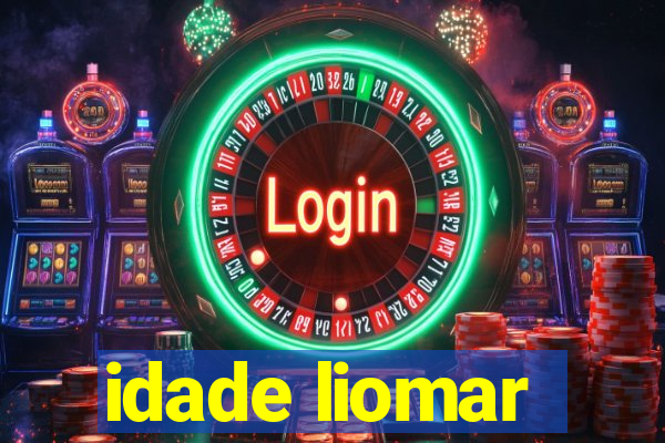 idade liomar