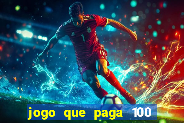 jogo que paga 100 por dia