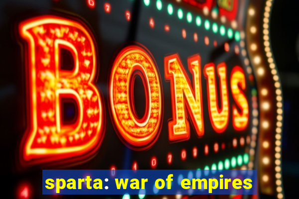 sparta: war of empires