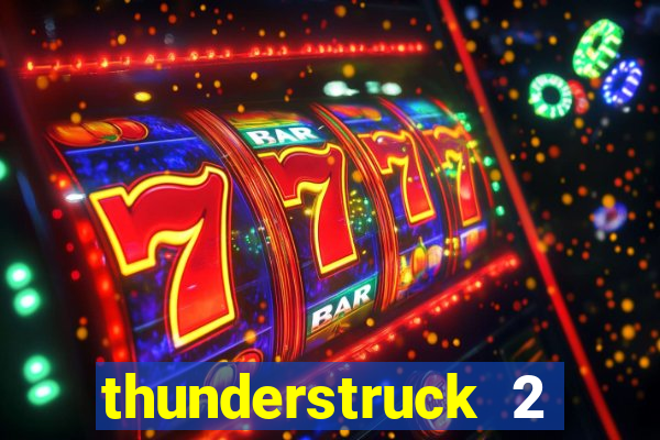 thunderstruck 2 online slot