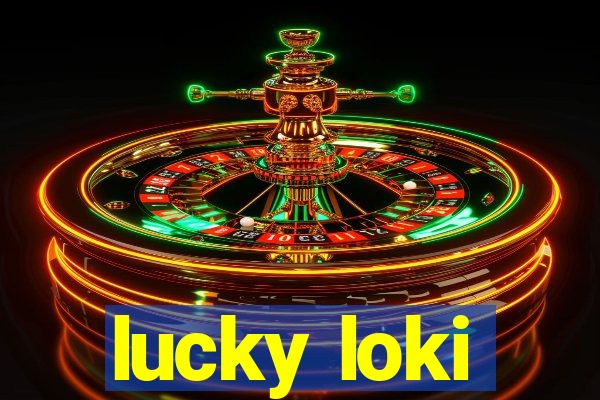 lucky loki