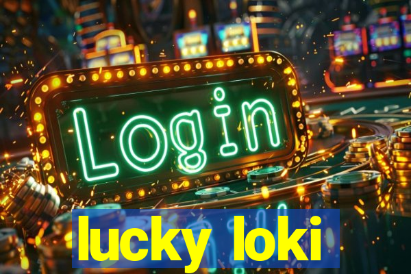 lucky loki