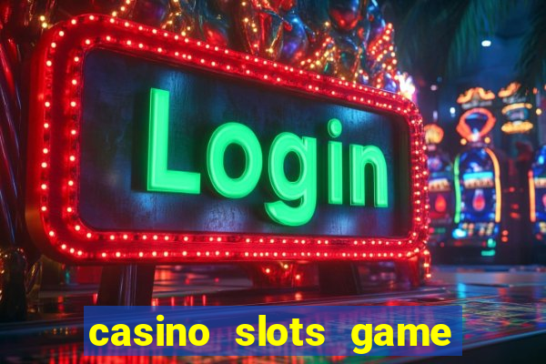 casino slots game real money