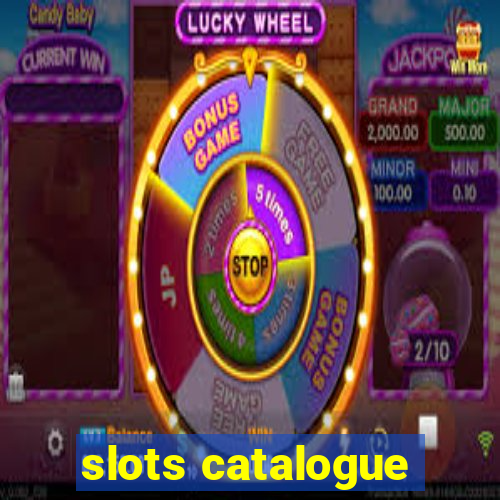 slots catalogue