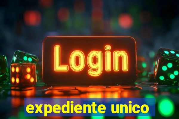 expediente unico