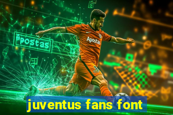 juventus fans font