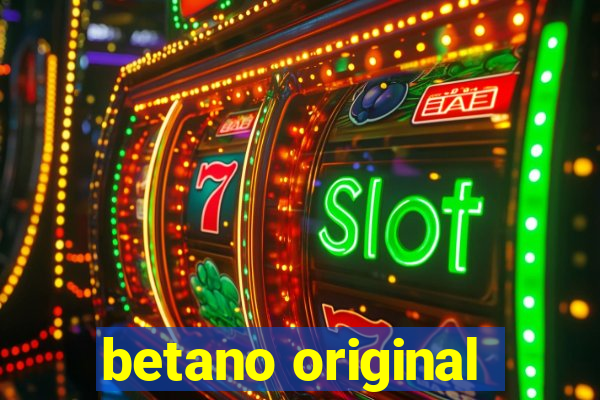 betano original