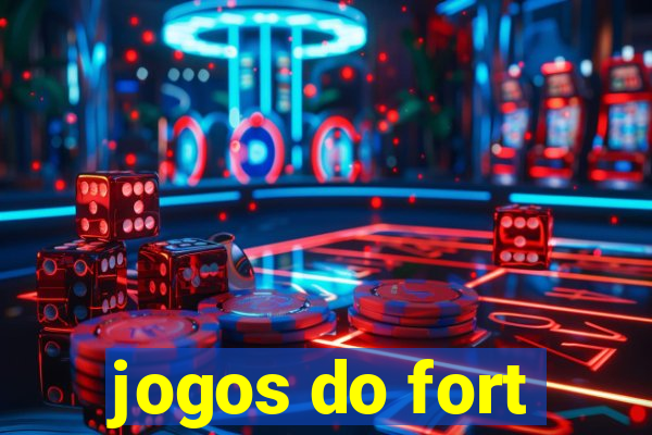 jogos do fort