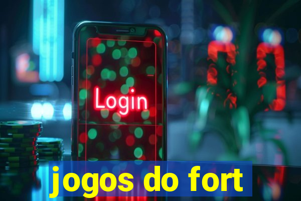 jogos do fort