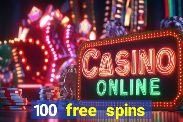 100 free spins casino bonus