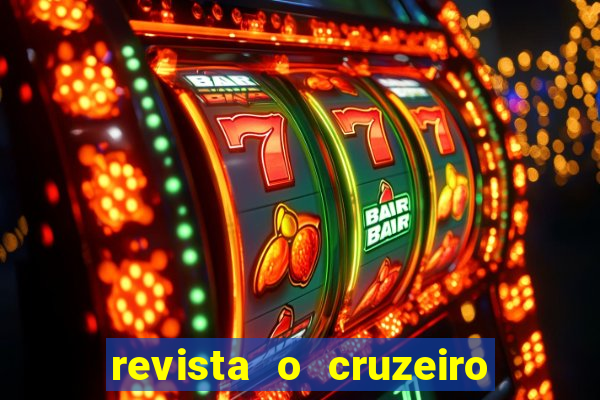 revista o cruzeiro acervo digital