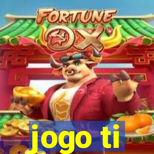 jogo ti