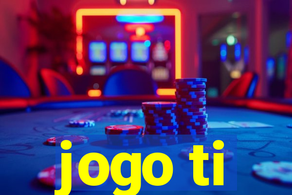 jogo ti