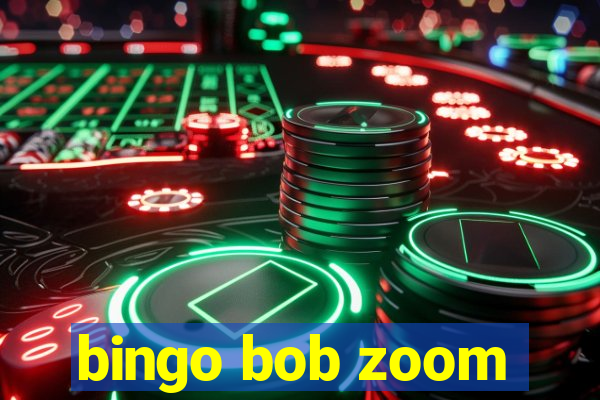 bingo bob zoom