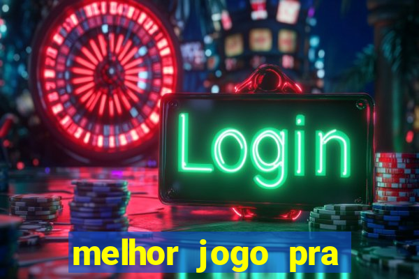 melhor jogo pra ganhar dinheiro