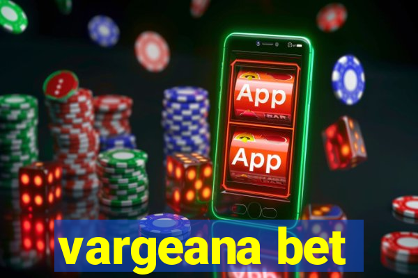 vargeana bet