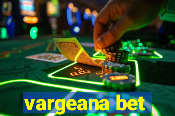 vargeana bet