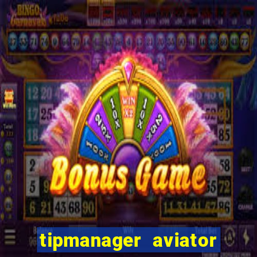 tipmanager aviator aposta ganha