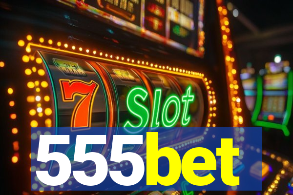 555bet