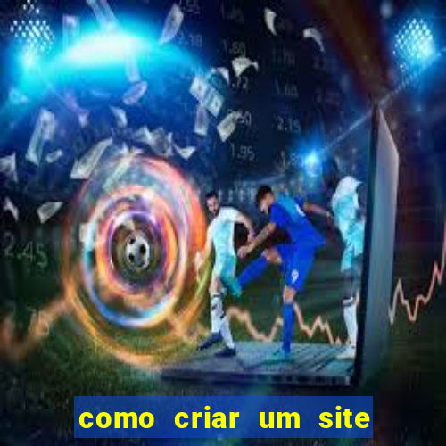 como criar um site de jogos de azar