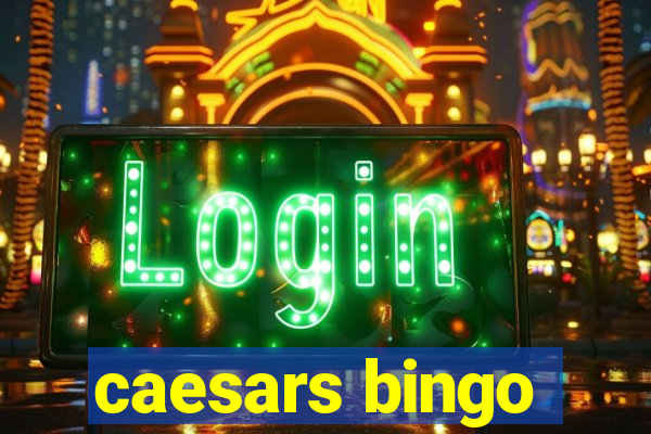 caesars bingo