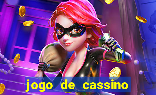 jogo de cassino que ganha dinheiro no cadastro